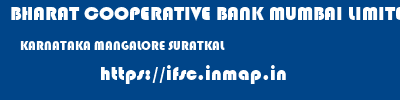 BHARAT COOPERATIVE BANK MUMBAI LIMITED  KARNATAKA MANGALORE SURATKAL   ifsc code